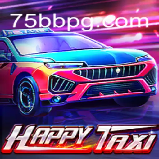 Exploring the Exciting World of HappyTaxi and Its Integration with 75bb.com